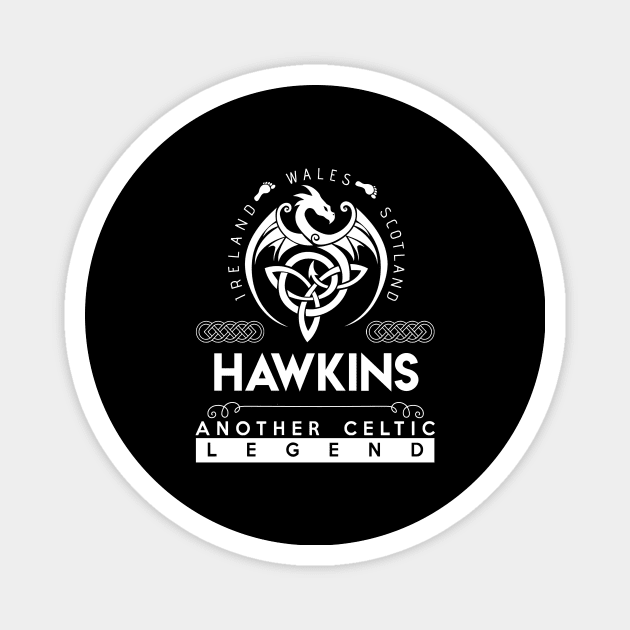 Hawkins Name T Shirt - Another Celtic Legend Hawkins Dragon Gift Item Magnet by harpermargy8920